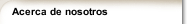 Acerca de nosotros